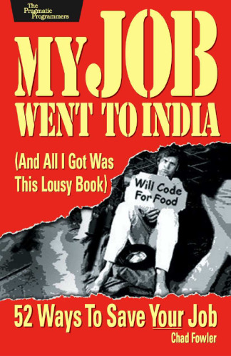 My Job Went to India: 52 Ways to Save Your Job
