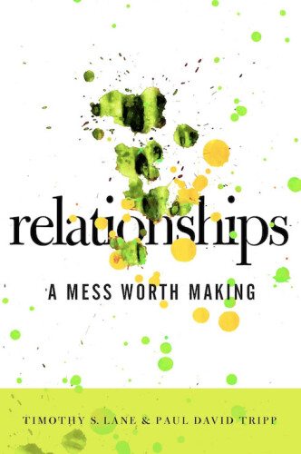 Relationships: A Mess Worth Making