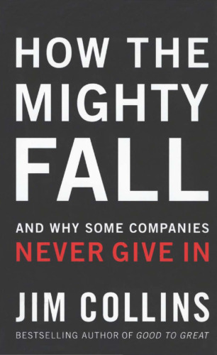 How The Mighty Fall: And Why Some Companies Never Give In