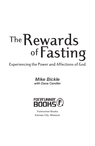 The Rewards of Fasting: Experiencing the Power and Affections of God