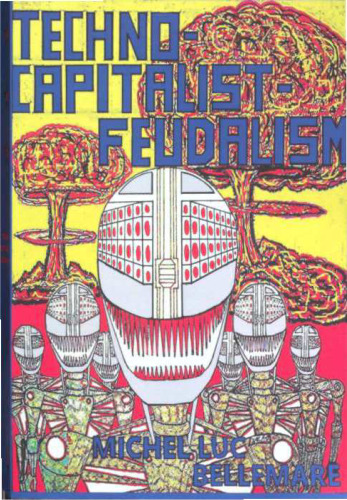 Techno Capitalist Feudalism