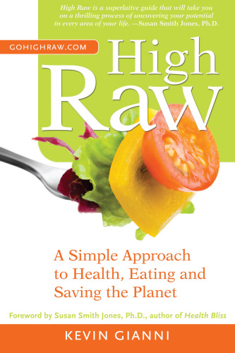 High Raw: A Simple Approach to Health, Eating and Saving the Planet