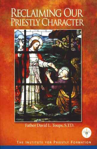 Reclaiming Our Priestly Character