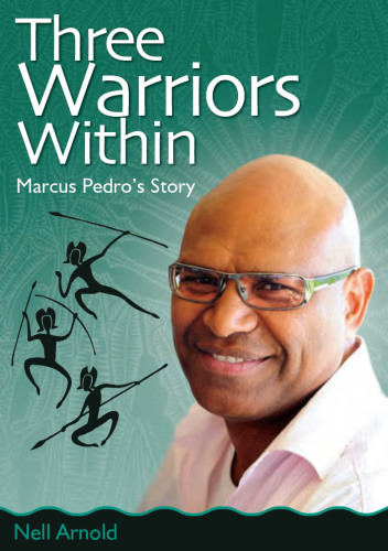 Three Warriors Within: Marcus Pedro's Story