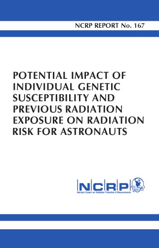 Potential Impact of Individual Genetic Susceptibility and Previous Radiation Exposure on Radiation Risk for Astronauts