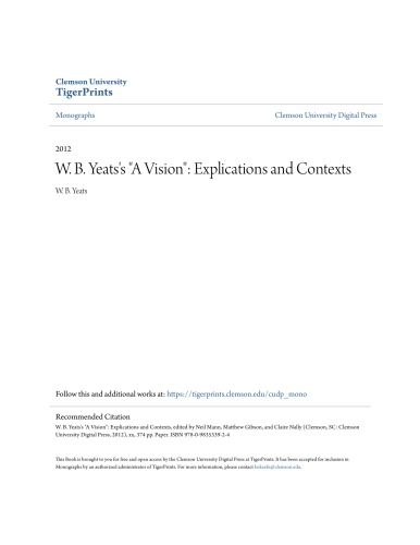 W. B. Yeats's A Vision: Explications and Contexts (Clemson University Press)