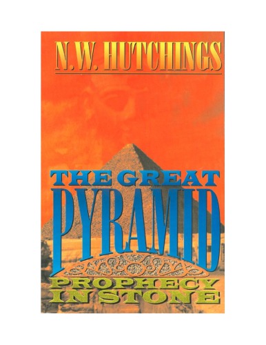 The great pyramid: prophecy in stone
