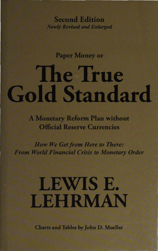 Paper Money or True Gold Standard