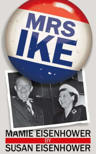 Mrs. Ike: memories and reflections on the life of Mamie Eisenhower