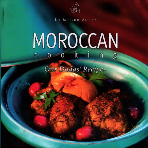 Moroccan Cooking Our Dadas Recipes