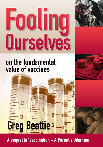 Fooling Ourselves: On the Fundamental Value of Vaccines