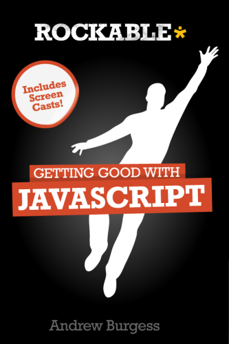 Getting Good with Javascript