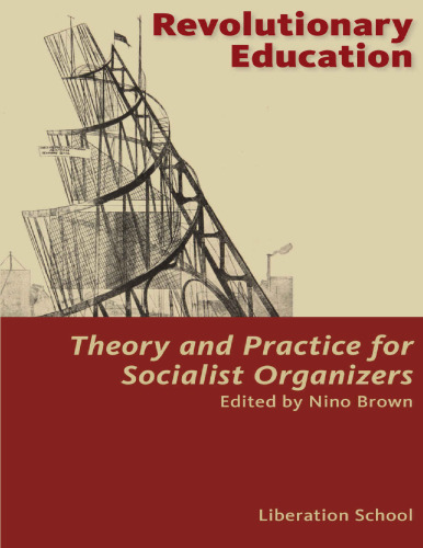 Revolutionary Education: Theory and Practice for Socialist Organizers