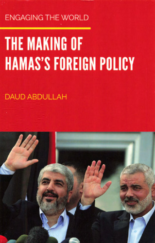 Engaging the World: The Making of Hamas's Foreign Policy