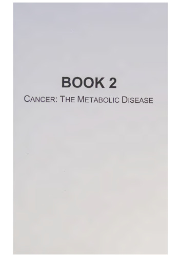 Cancer: The Metabolic Disease Unravelled