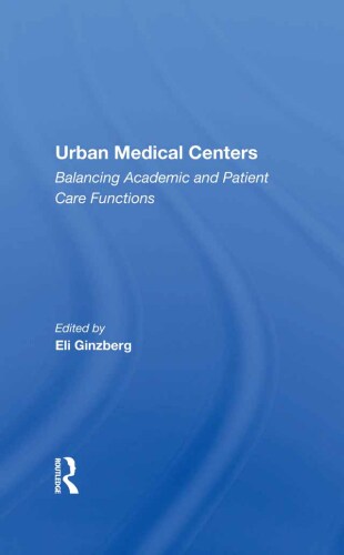 Urban Medical Centers: Balancing Academic And Patient Care Functions