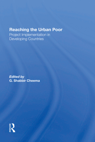 Reaching The Urban Poor: Project Implementation In Developing Countries
