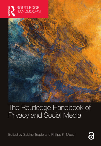 The Routledge Handbook of Privacy and Social Media