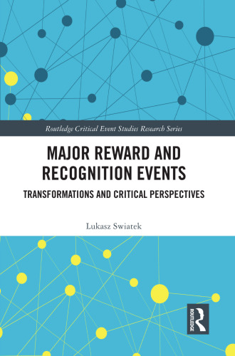 Major Reward and Recognition Events: Transformations and Critical Perspectives