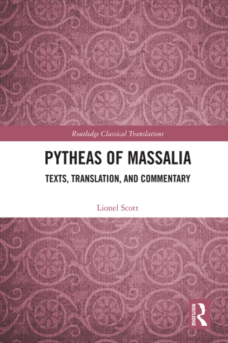 Pytheas of Massalia: Texts, Translation, and Commentary