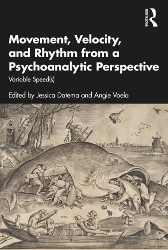 Movement, Velocity, and Rhythm From a Psychoanalytic Perspective: Variable Speed(s)