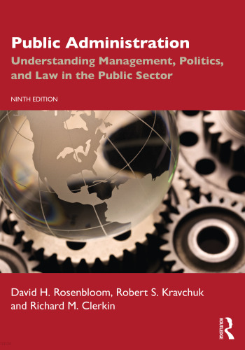 Public Administration: Understanding Management, Politics, and Law in the Public Sector