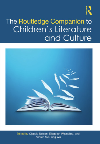 The Routledge Companion to Children's Literature and Culture