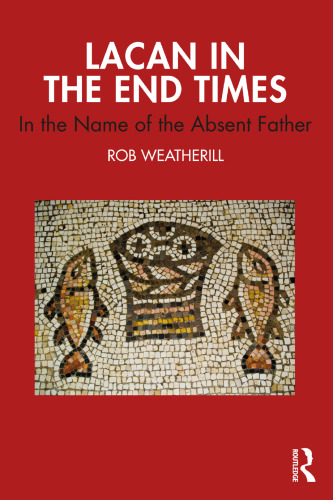 Lacan in the End Times: In the Name of the Absent Father