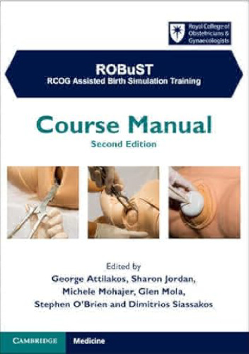 ROBuST: RCOG Assisted Birth Simulation Training: Course Manual