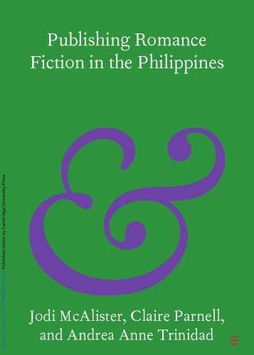Publishing Romance Fiction in the Philippines (Elements in Publishing and Book Culture)