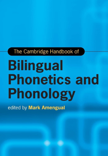The Cambridge Handbook of Bilingual Phonetics and Phonology
