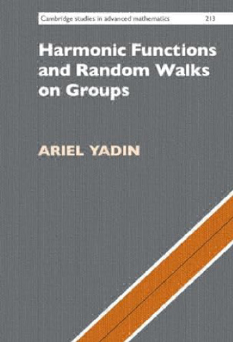 Harmonic Functions and Random Walks on Groups (Cambridge Studies in Advanced Mathematics, Series Number 213)