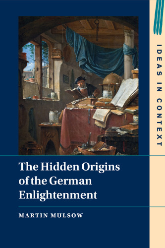 The Hidden Origins of the German Enlightenment