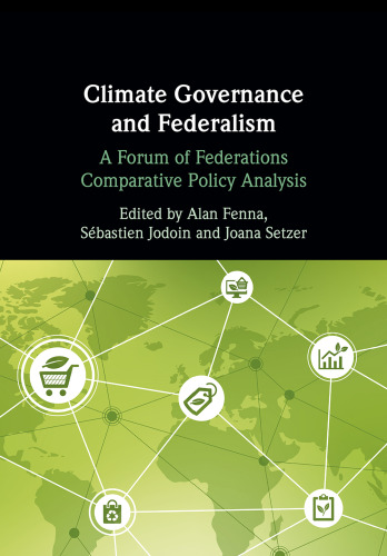 Climate Governance and Federalism: A Forum of Federations Comparative Policy Analysis