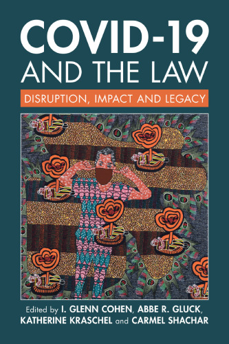 COVID-19 And The Law: Disruption, Impact And Legacy