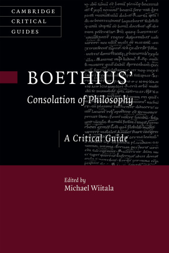 Boethius’ ‘Consolation of Philosophy’: A Critical Guide (Cambridge Critical Guides)