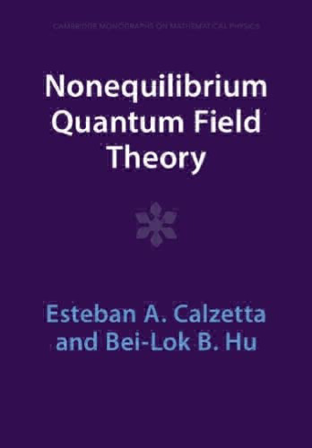 Nonequilibrium Quantum Field Theory (Cambridge Monographs on Mathematical Physics)