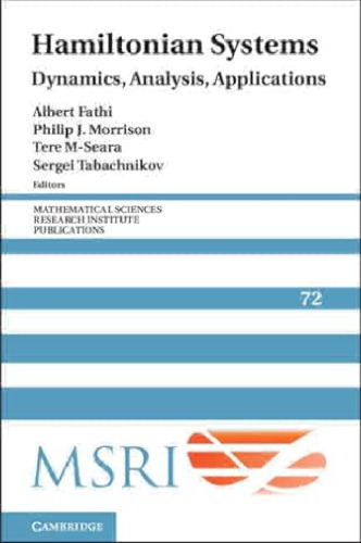 Hamiltonian Systems: Dynamics, Analysis, Applications (Mathematical Sciences Research Institute Publications, Series Number 72)