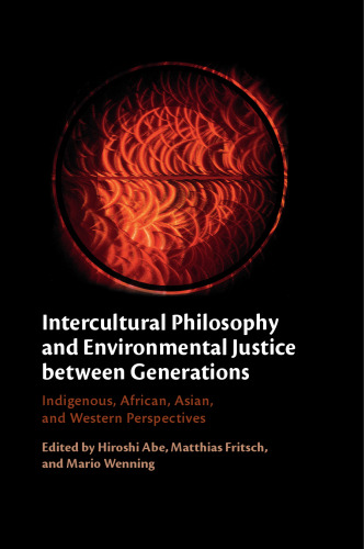 Intercultural Philosophy and Environmental Justice between Generations: Indigenous, African, Asian, and Western Perspectives