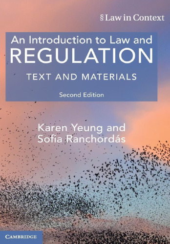 An Introduction to Law and Regulation: Text and Materials
