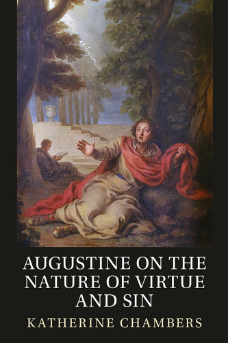 Augustine on the Nature of Virtue and Sin