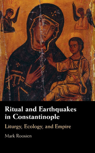 Ritual and Earthquakes in Constantinople: Liturgy, Ecology, and Empire