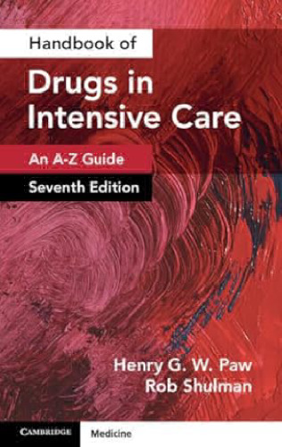 Handbook of Drugs in Intensive Care: Volume 1: An A-Z Guide