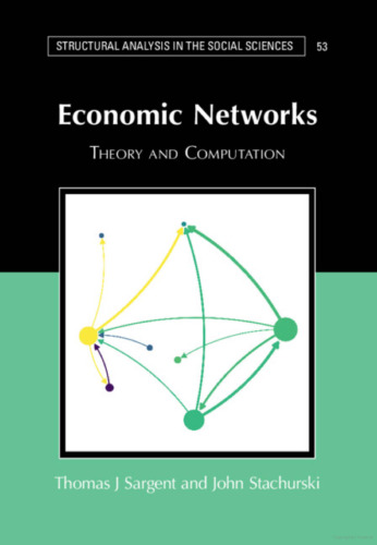 Economic Networks (Structural Analysis in the Social Sciences, Series Number 53)