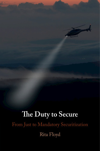The Duty to Secure: From Just to Mandatory Securitization