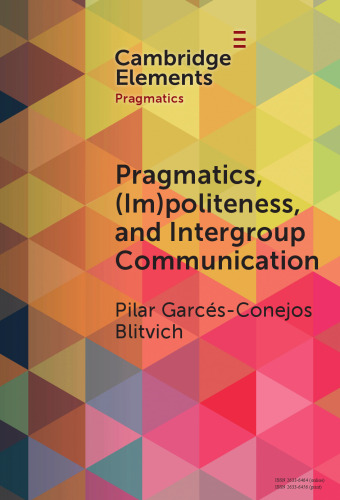Pragmatics, (Im)Politeness, and Intergroup Communication: A Multilayered, Discursive Analysis of Cancel Culture