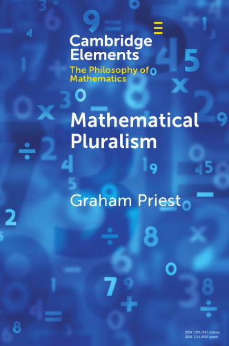 Mathematical Pluralism (Elements in the Philosophy of Mathematics)