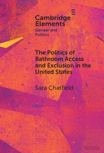The Politics of Bathroom Access and Exclusion in the United States