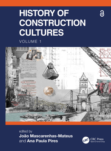 History of Construction Cultures: Proceedings of the 7th International Congress on Construction History (7ICCH 2021), July 12-16, 2021, Lisbon, Portugal