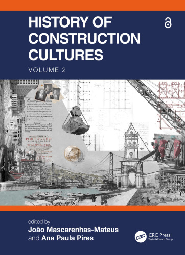 History of Construction Cultures: Proceedings of the 7th International Congress on Construction History (7ICCH 2021), July 12-16, 2021, Lisbon, Portugal